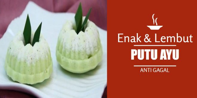 Resep Buat Kue Putu Ayu Bisa Dijual Enak, Lembut, Anti Gagal