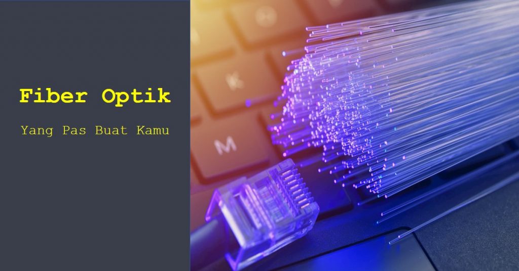 Ini Beberapa Internet Fiber Optik Selain Indihome