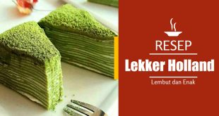 Resep Lekker Holland Panggang Lembut Enak Banget